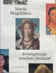 Wijnia, Lieke - Maria Magdalena / Kroongetuige, zondaar, feminist