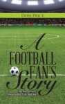 Don Price - A Football Fan's Story