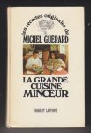 GUÉRARD, MICHEL (1933) - La grande cuisine minceur. Les recettes originales de Michel Guérard. Collection dirigée par Claude Lebey.