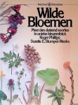 Phillips, Roger & Suzette E. Stumpel-Rienks - Wilde Bloemen: meer dan duizend soorten in unieke kleurenfoto's