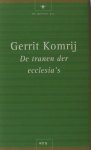 Komrij, Gerrit. - De tranen der ecclesia's.
