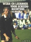 K.N.V.B - Werk en leerboek voor scheidsrechters. Veldvoetbal