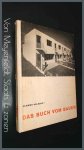 Sigrist, Albert - Das buch von bauen - Wohnungsnot, neue technik, neue baukunst, stadtebau