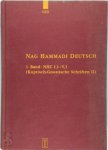Hans-Martin Schenke, Hans-Gebhard Bethge, Ursula Ulrike Kaiser - Nag Hammadi Deutsch: Bd. NHC I,1-V. 1