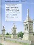 Koster, Annelies - The Cemetery of Noviomagus and the Wealthy Burials of the Municipal Elite