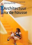 "Idsinga, Ton; Ingrid Oosterheerd " - Architectuur na de hausse / Gouden Piramide 2010