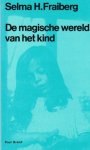 Selma H. Fraiberg - De magische wereld van het kind