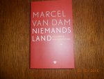 Dam, Marcel van - Niemands land / biografie van een ideaal