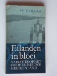 Bamm, Peter - Eilanden in bloei, variaties op het oude en nieuwe Griekenland