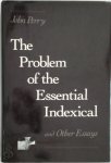 John Perry 46870 - The Problem of the Essential Indexical John Perry 46870 - The Problem of the Essential Indexical
