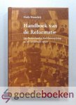 Noordzij, Huib - Handboek van de Reformatie --- De Nederlandse Kerkhervorming in de zestiende eeuw