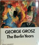 Serge Sabarsky - George Grosz: the Berlin years