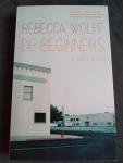 Wolff, Rebecca - De beginners