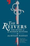 Alistair Moffat - Reivers