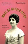 Robert Vuijsje - Maak De Wereld Beter