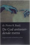 Pieter K. Baaij - De God antwoordende mens - Exegetische studie van Romeinen 3:21 - 8:39