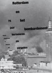 Hogervorst, S; van Ulzen, P - Rotterdam en het bombardement