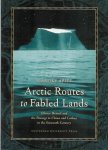 Spies, Marijke - Arctic Routes to Fabled Lands. Oliver Brunel and the passage to China and Cathay in the sixteenth century Spies, Marijke - Arctic Routes to Fabled Lands. Oliver Brunel and the passage to China and Cathay in the sixteenth century