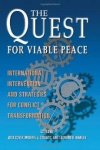 Dziedzic, Michael J. (Editor) - The Quest for Viable Peace: International Intervention and Strategies for Conflict Transformation.