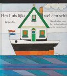 Vos, Jacques - HET HUIS LIJKT WEL EEN SCHIP