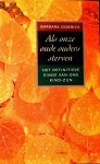 Dobrick , Barbara .  [ isbn 9789026315749 ] - Als  Onze  Oude  Ouders  Sterven . ( Het definatieve einde van ons kind - zijn . )
