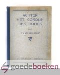 Schuit, J.J. van der - Achter het gordijn des doods