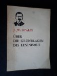 Stalin, J.W. - Uber die Grundlagen des Leninismus