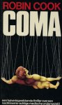 COOK, Robin. - COMA. EEN HUIVERINGWEKKENDE THRILLER OVER EEN NACHTMERRIE-ACHTIGE MEDISCHE ONDERWERELD.