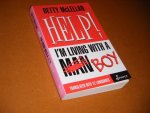 McLellan, Betty. - Help! I`m living with a (Man) Boy.