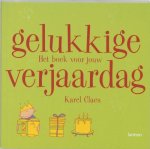 Claes, K. - Gelukkige verjaardag / het boek voor jouw verjaardag