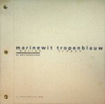 Poetiray, R.L. en M.J.W. Toering - Marinewit Tropenblauw De Westkronieken