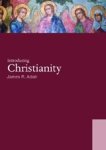 James R. (Baptist University of the Americas Adair - Introducing Christianity