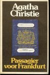 AGATHA CRISTIE is in 1890 geboren in torquay en overleden 1976 * de koningin van de misdaad * - Passagier voor Frankfurt  AGATHA CHRISTIE  No 12 * passagier voor frankfurt