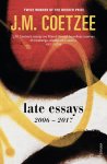 J. M. Coetzee - Late Essays
