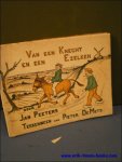 PEETERS, Jan; - VAN EEN KNECHT EN EEN EZELKEN,