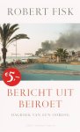 Robert Fisk - Bericht uit Beiroet