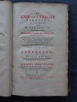 's Gravezande, Adrianus. - De Unie van Utrecht herdacht, in eene kerkrede over Ps. CXXXIII: Ib. Benevens eenige geschiedkundige bijvoegselen, betreffende het Ontzet der Stad Leijden, de oprichting der Hooge Schoole aldaar, de inneemingen van Zierikzee, de pacificatie va...