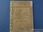 R.J. van Hooydonk. - Handleiding tot de kennis onzer kanarievogels en van andere gevederde zangers.
