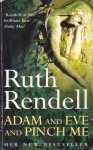 Rendell, Ruth - Adam and Eve and Pinch Me