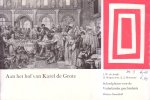 Wijbenga, D. - Aan het hof van Karel de Grote. Naar een aquarel van C. Jetses [serie Schoolplaten voor de Vaderlandse geschiedenis, nr. 3]