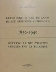 DE TROYER I. - Repertorium van de door België gesloten verdragen. 1830-1940. Répertoire des traités conclus par la Belgique.