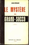 RENAUD, JEAN - Le mystère du Grand-Socco
