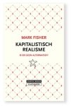 Mark Fisher - (1) Kapitalistisch Realisme