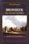 DROSSAARD, WILLEM - Bronbeek een levend verleden