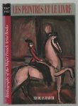 Rauch, Nicolas - Les peintres et le livre : constituant un essai de bibliographie des livres illustres de gravures originales par les peintres et les sculpteurs de 1867 � 1957
