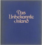 Heering Walther Prinz Reinhard - Das unbekannte Island ein Führer in das Land der Edda. Geist und Geschichte d. isländischen Volkes von Reinhard Prinz Heering Walther Prinz Reinhard - Das unbekannte Island ein Führer in das Land der Edda. Geist und Geschichte d. isländischen Volkes von Reinhard Prinz