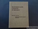 Masai, François et Wittek, Martin [edit.] - Manuscrits datés conservés en Belgique. Tome III: 1441-1460. Manuscrits conservés à la Bibliothèque Royale Albert Ier Bruxelles.