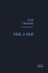 Erik Orsenna, Tristan Corbière - Mali, O Mali