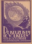 HEIDE, A. van der - De keuze is bij de volkeren.
