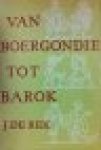 Rek, J. de - VAN BOERGONDIE TOT BAROK